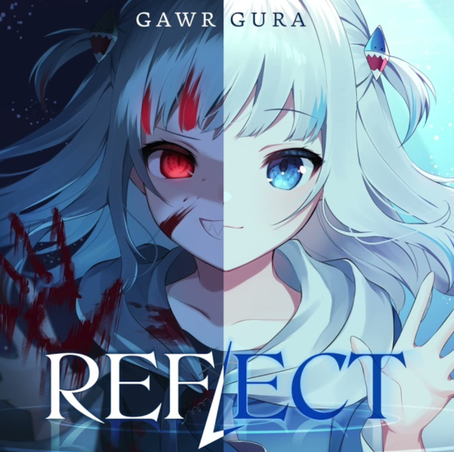 《hololive》gawr gura发布个人原创歌曲reflect 未满