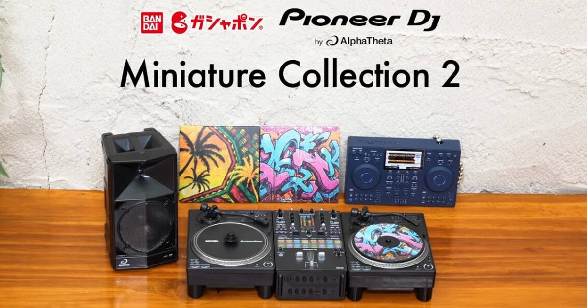 萬代『Pioneer DJ by AlphaTheta Miniature Collection2』迷你扭蛋 可搭載AR網站撥放音樂！