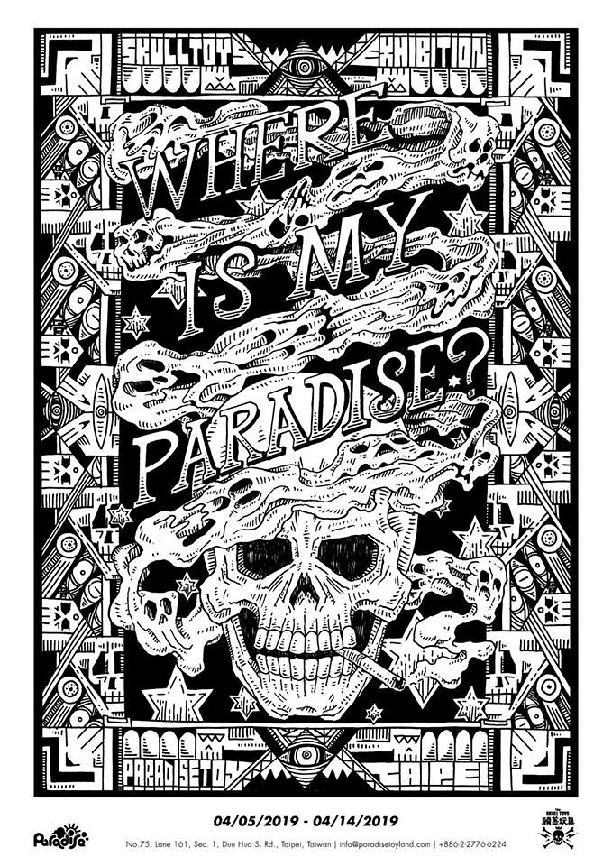 玩具探險隊：Skull Toys【Where is my Paradise?】首次台灣個展 at Paradise