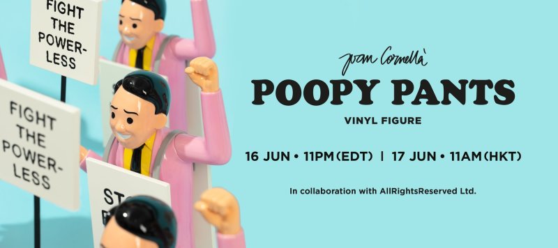 Joan Cornellà ×ARR 新作「POOPY PANTS」10吋搪膠公仔 6月17日全球首發！